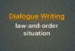Dialogue about the law-and-order situation