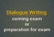 Dialogue coming exam or preparation for the exam