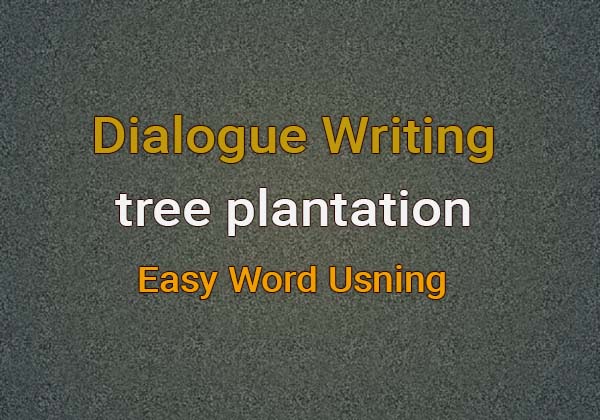 Dialogue tree plantation