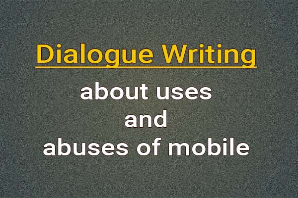 dialogue about uses and abuses of mobile