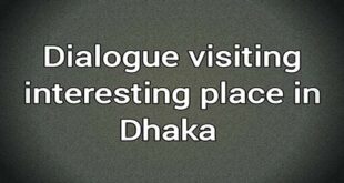 dialogue visiting interesting places in dhaka