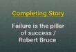 Robert Bruce completing story | Failure is the pillar of success
