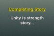 Unity is strength completing story