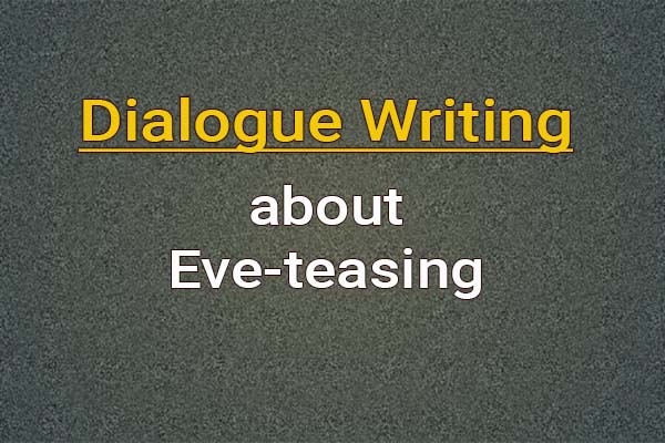 dialogue about Eve-teasing