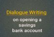 dialogue about on opening a savings bank account