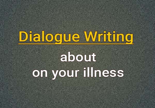 dialogue about on your illness
