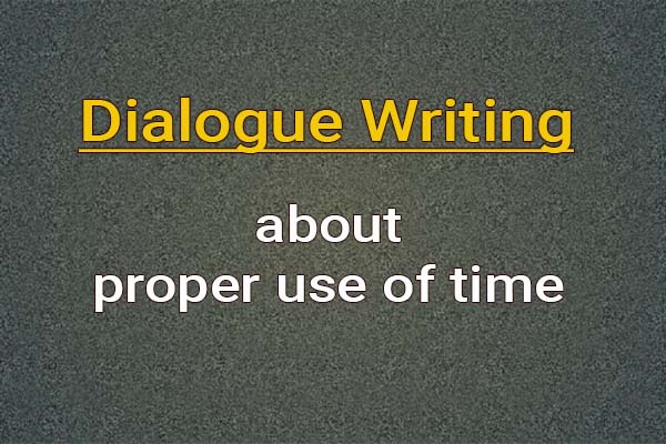 dialogue about proper use of time