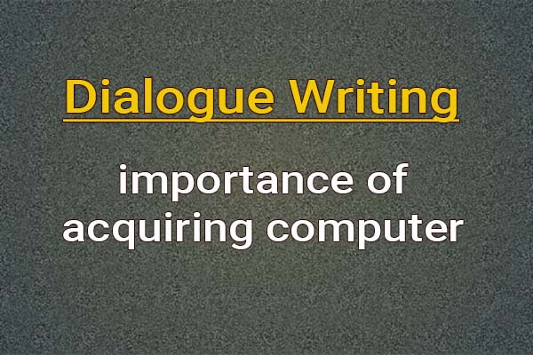 dialogue importance of acquiring computer