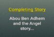 Abou Ben Adhem and the Angel completing story
