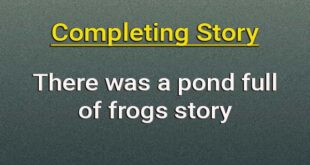 There was a pond full of frogs completing story