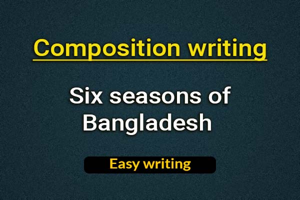 Six seasons of Bangladesh composition
