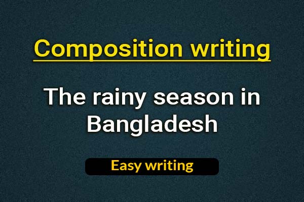 The rainy season in Bangladesh