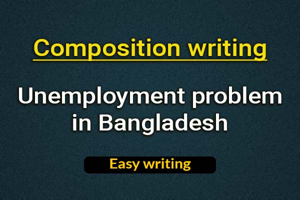 Unemployment problem in Bangladesh